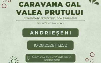 📣 Continuăm seria sesiunilor trimestriale de informare și animare a teritoriului prin întâlnirea organizată în data 10.08.2026 ora 13:00 locația Căminul Cultural din satul Andrieșeni, com. Andrieșeni