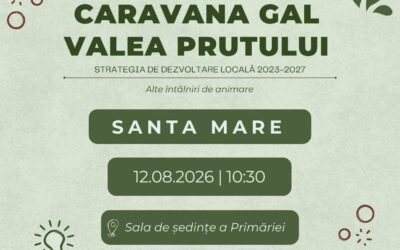 📣 Continuăm seria sesiunilor trimestriale de informare și animare a teritoriului prin întâlnirea organizată în data 12.08.2026 ora 10:30 locația Sala de ședințe a Primăriei Santa-Mare, com. Santa-Mare, jud. Botoșani