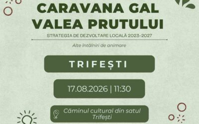 📣 Continuăm seria sesiunilor trimestriale de informare și animare a teritoriului prin întâlnirea organizată în data 17.08.2026 ora 11:30  locația Căminul Cultural din satul Trifești, com. Trifești